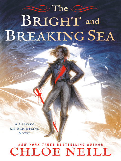 Title details for The Bright and Breaking Sea by Chloe Neill - Available